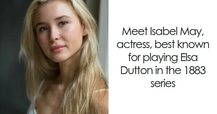 Isabel May: Bio And Career Highlights
