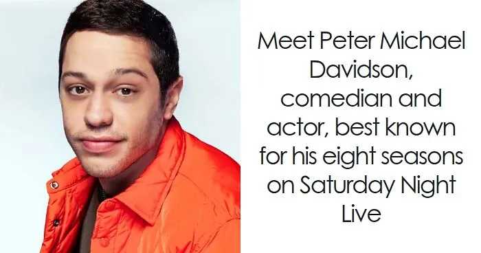 Pete Davidson: Bio And Career Highlights