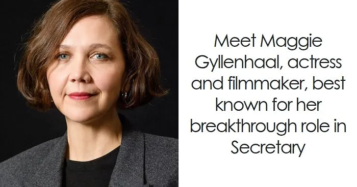 Maggie Gyllenhaal: Bio And Career Highlights