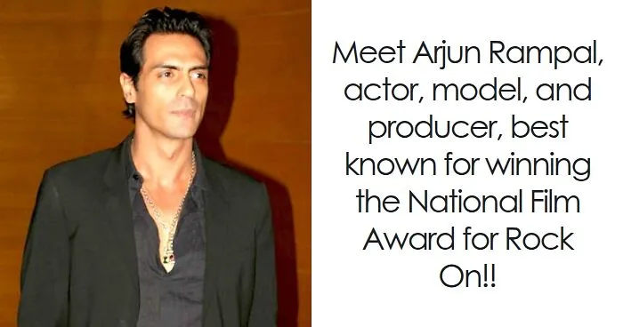 Arjun Rampal: Bio And Career Highlights