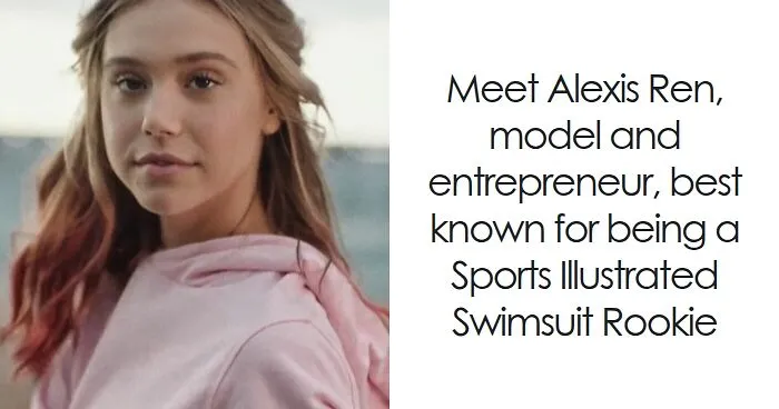 Alexis Ren: Bio And Career Highlights