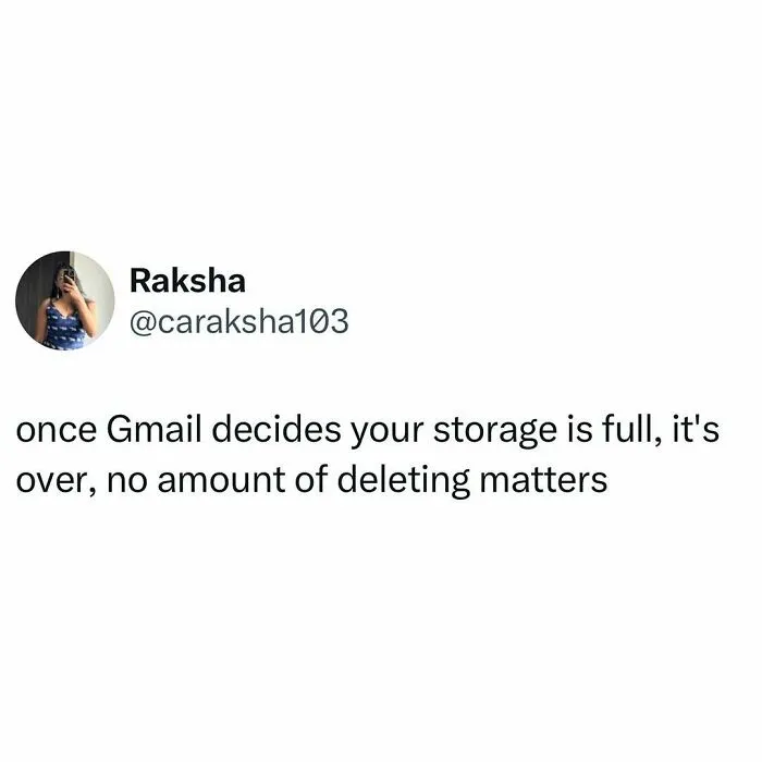 Tweet about Gmail storage being full and frustrating, part of entertaining posts and memes to fight boredom and sadness.