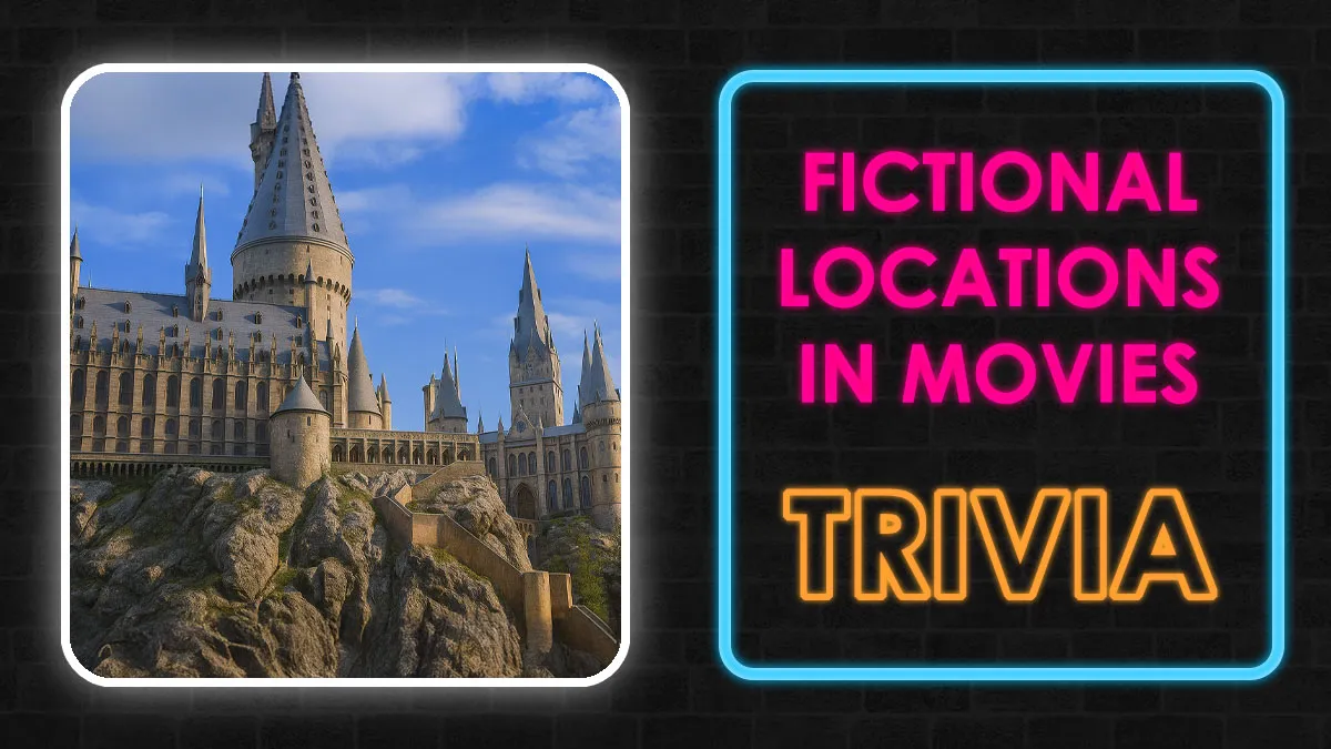 Match 28 Fictional Locations To The Right Movies And Claim The Title Of Fantasy Expert