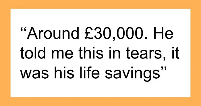 50 Shocking Stories From People Who Got Tricked Out Of Their Money