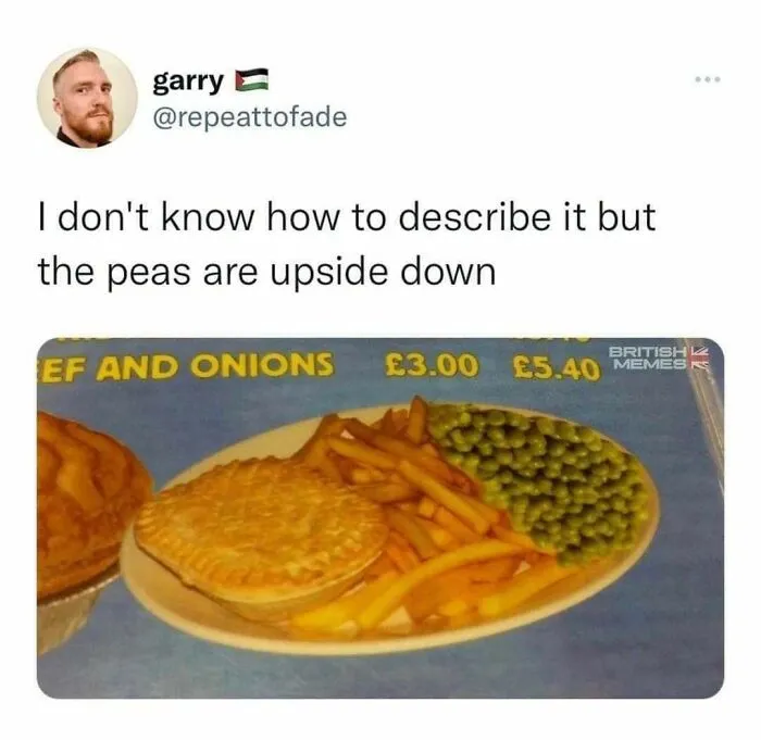 Have You Ever Had Upside Down Peas¿