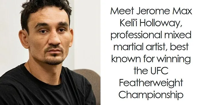 Max Holloway: Bio And Career Highlights