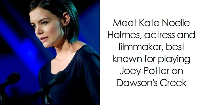 Katie Holmes: Bio And Career Highlights