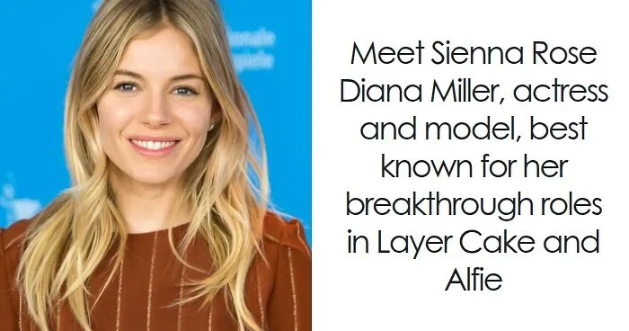 Sienna Miller: Bio And Career Highlights