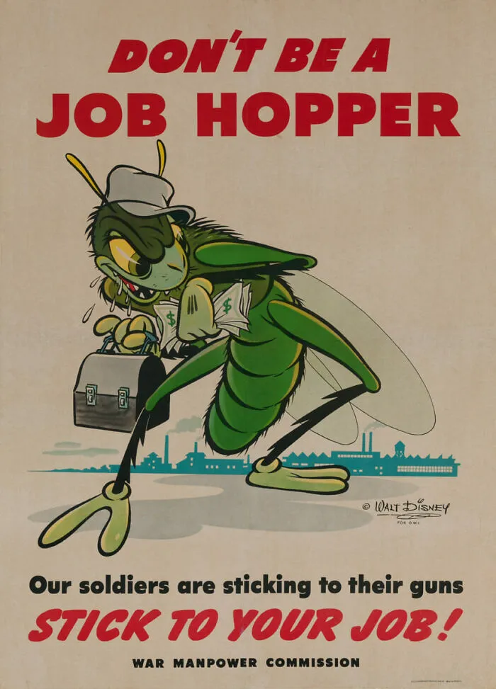 "Don't Be A Job Hopper" 1940s Disney WWII Propaganda Poster