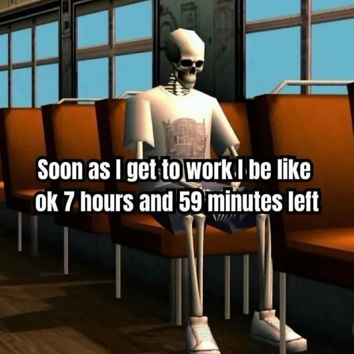 A skeleton in a white shirt and sneakers sitting on a bench with a meme text about starting a long workday - funny unhinged memes.