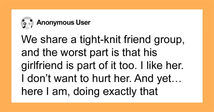 Hey Pandas, AITA For Delaying The Truth About My Relationship Because I’m Afraid It Will Blow Up Our Friend Group?