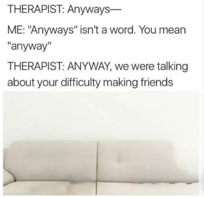 Meme showing humorous therapist conversation with a blank couch, perfect for funny memes to brighten cold winter days.