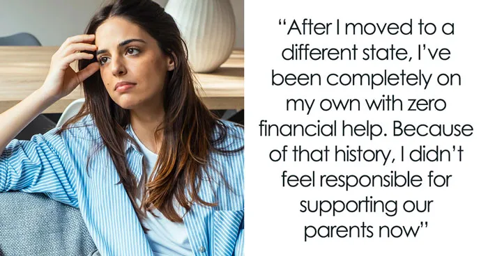Bro Asks Why Sis Won't Help Parents Financially, She Slams The Truth About How They Abandoned Her
