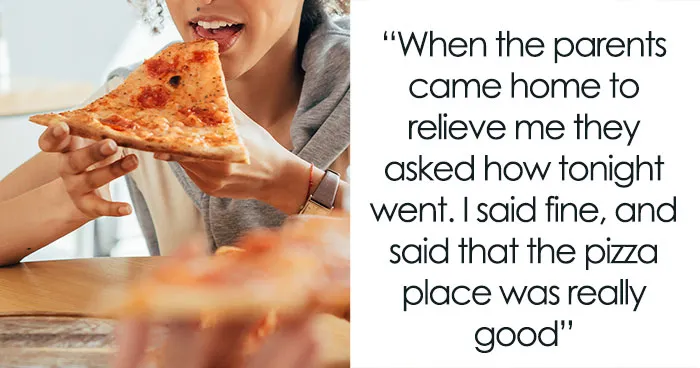"Looked At Me Puzzled": Parents Balk After Babysitter Confesses To Having Two Slices Of Pizza