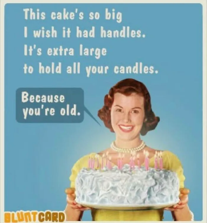 A vintage style Bluntcard with dark humor about a big cake and getting old.