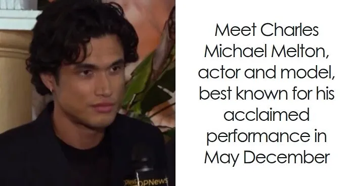 Charles Melton: Bio And Career Highlights
