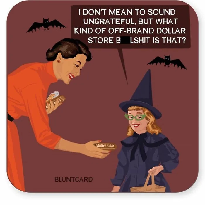 Bluntcard with dark humor; a woman giving a child a candy bar, and the child questioning the cheap treat.