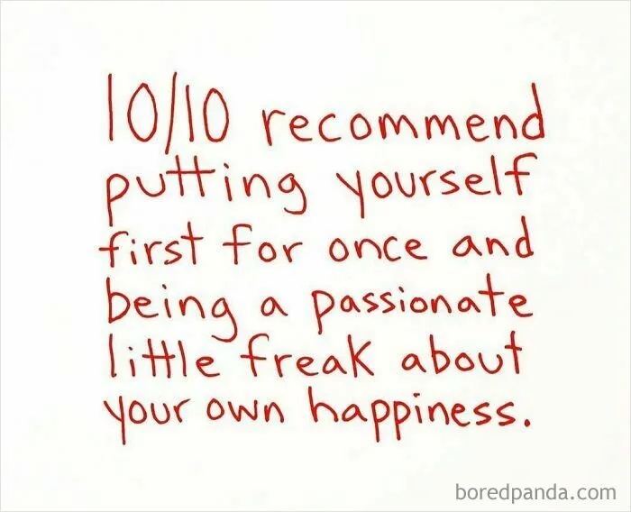 Handwritten humorous post recommending putting yourself first and being passionate about your own happiness for humor coping mechanism.