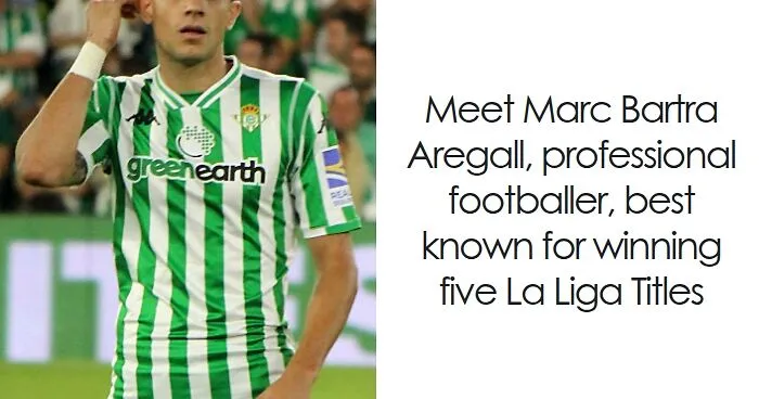 Marc Bartra: Bio And Career Highlights