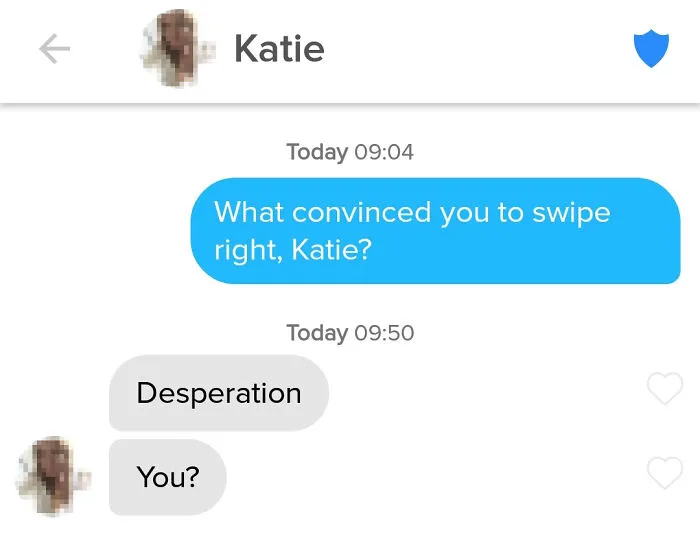 Tinder interaction showing a humorous chat where one person admits desperation as reason for swiping right.