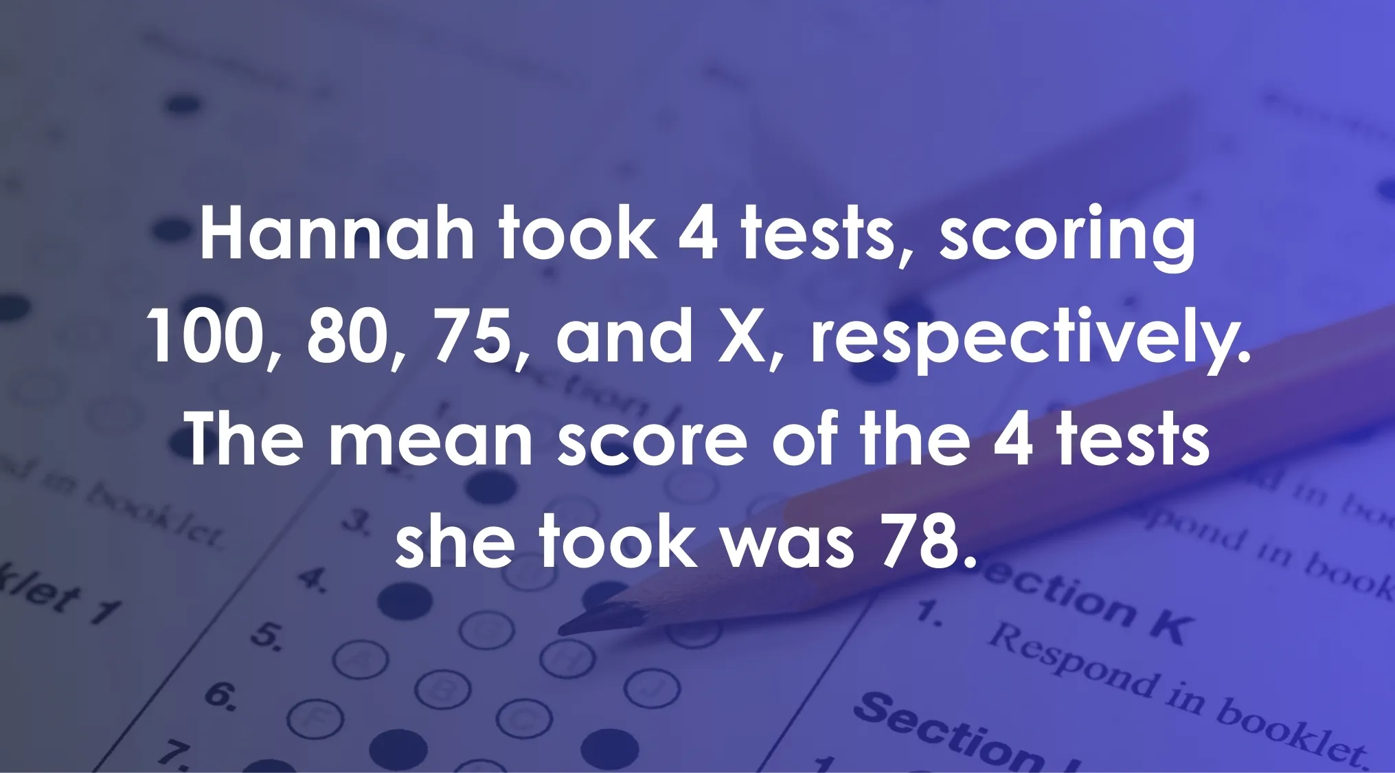 ACT exam question showing test scores and asking to find the value of X based on the mean score of 78.