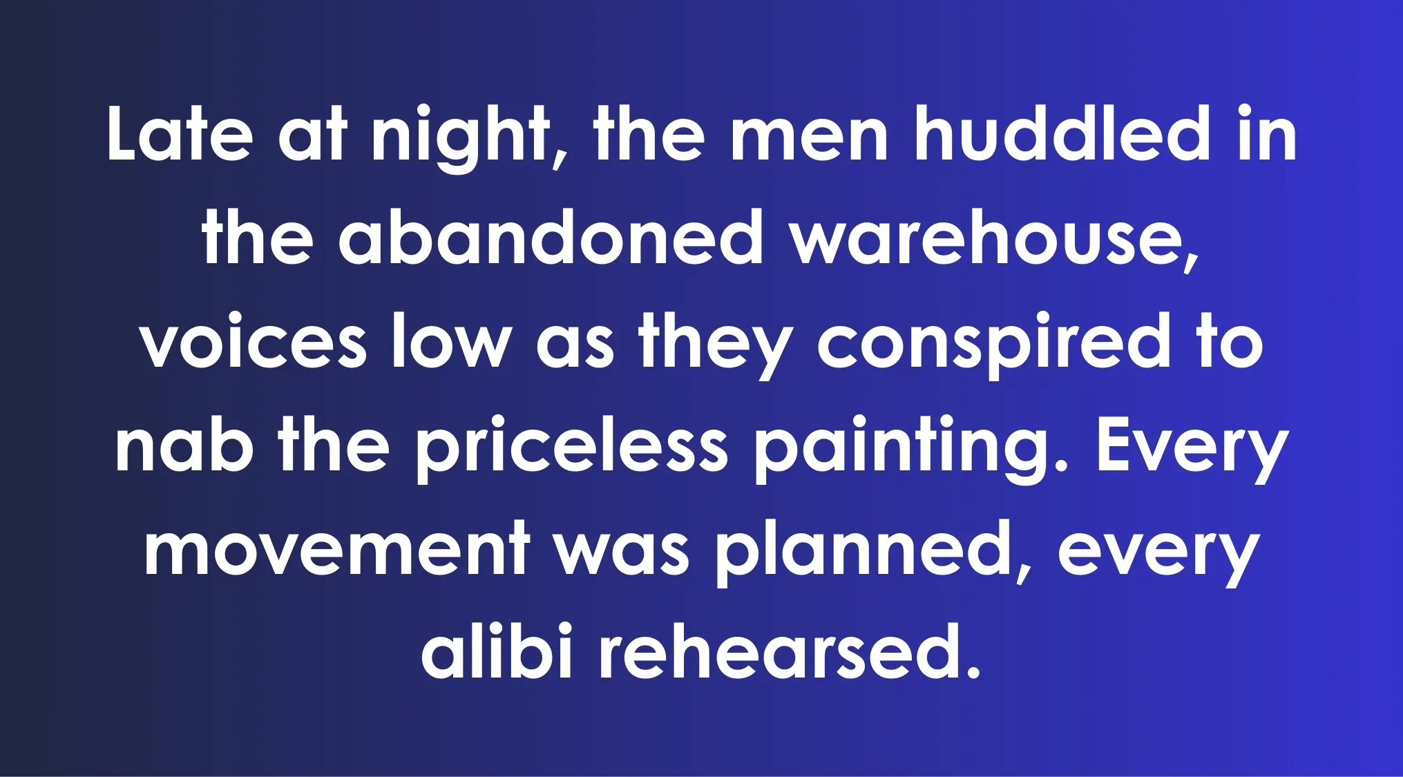 Excerpt from ACT exam about men conspiring to steal a priceless painting by planning every move and alibi.