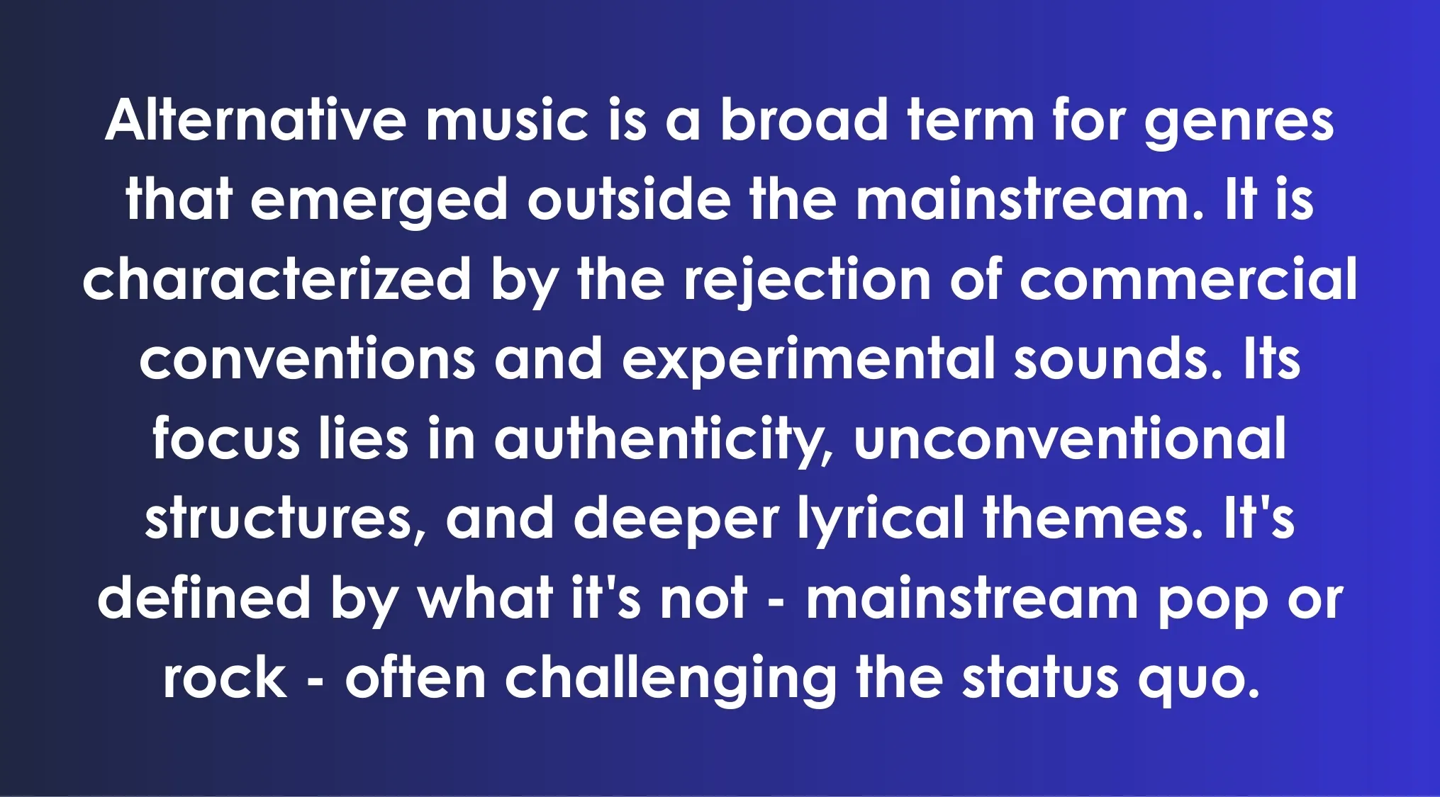Text about alternative music characteristics highlighting rejection of commercial conventions and authenticity in alternative music genres.