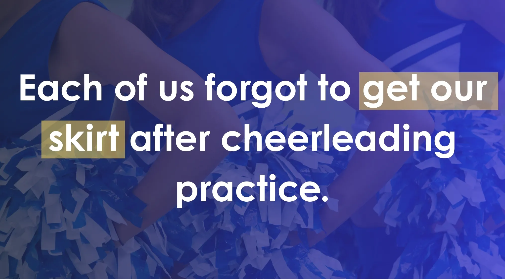 Sentence from ACT exam highlighting the phrase get our skirt with cheerleaders in uniform in the background.