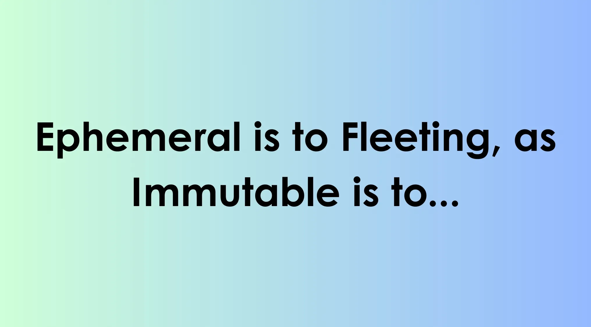 IQ test challenge showing word analogy with ephemeral and fleeting on a gradient background for Adult Intelligence Scale.