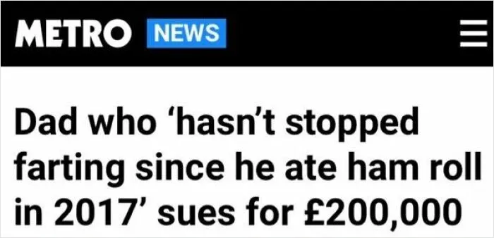 Headline from Metro News about a bizarre lawsuit involving continuous farting after eating a ham roll, an unusual wild incident.
