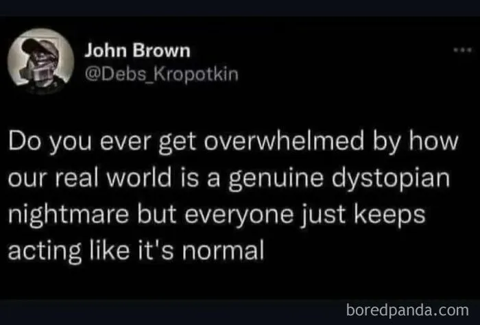 “Logged Out Of My Toothbrush”: 102 Disturbing Posts That Prove We’re Already Living In Dystopia