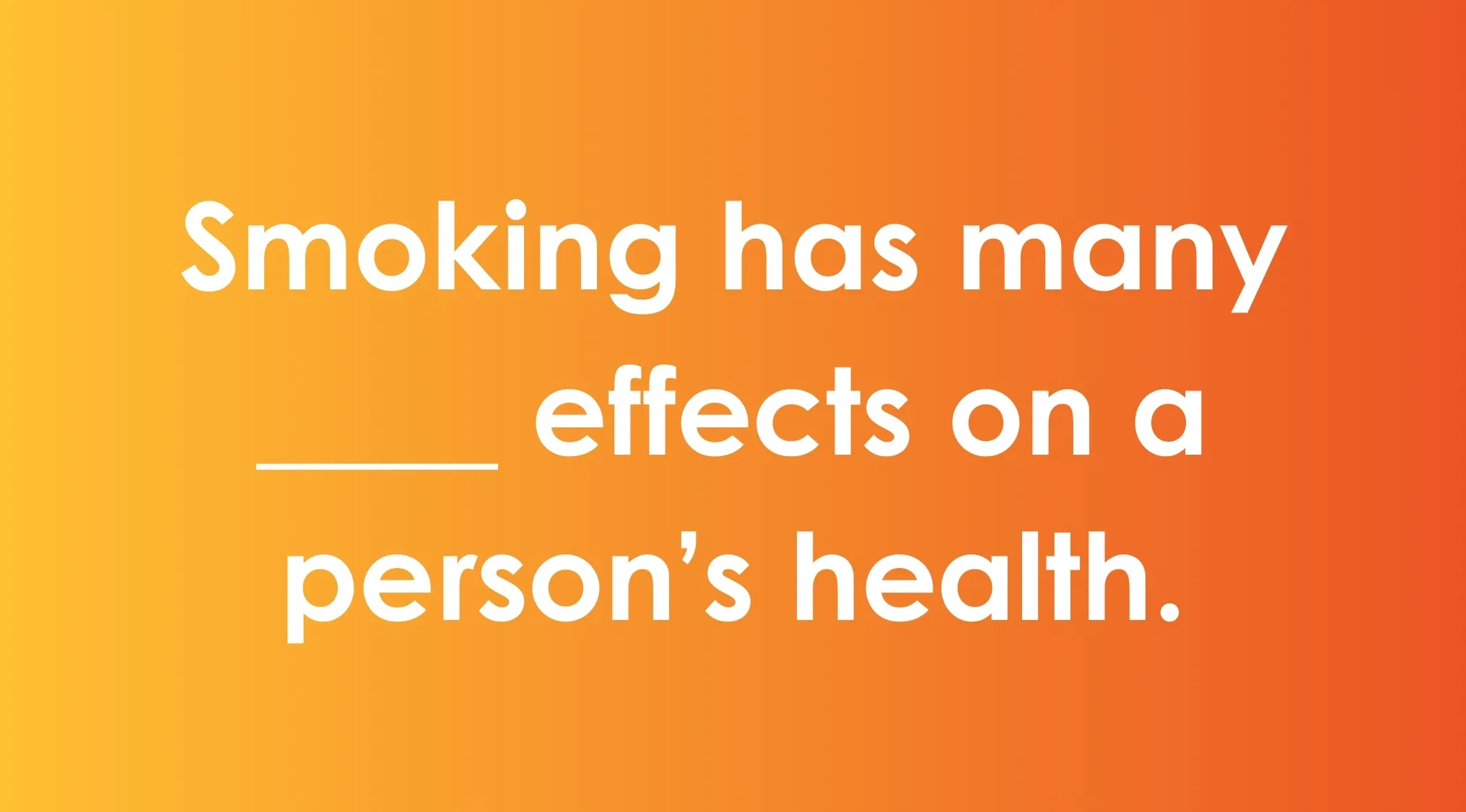 Fill in the blank visual with commonly confused words highlighting effects on a person’s health from smoking.