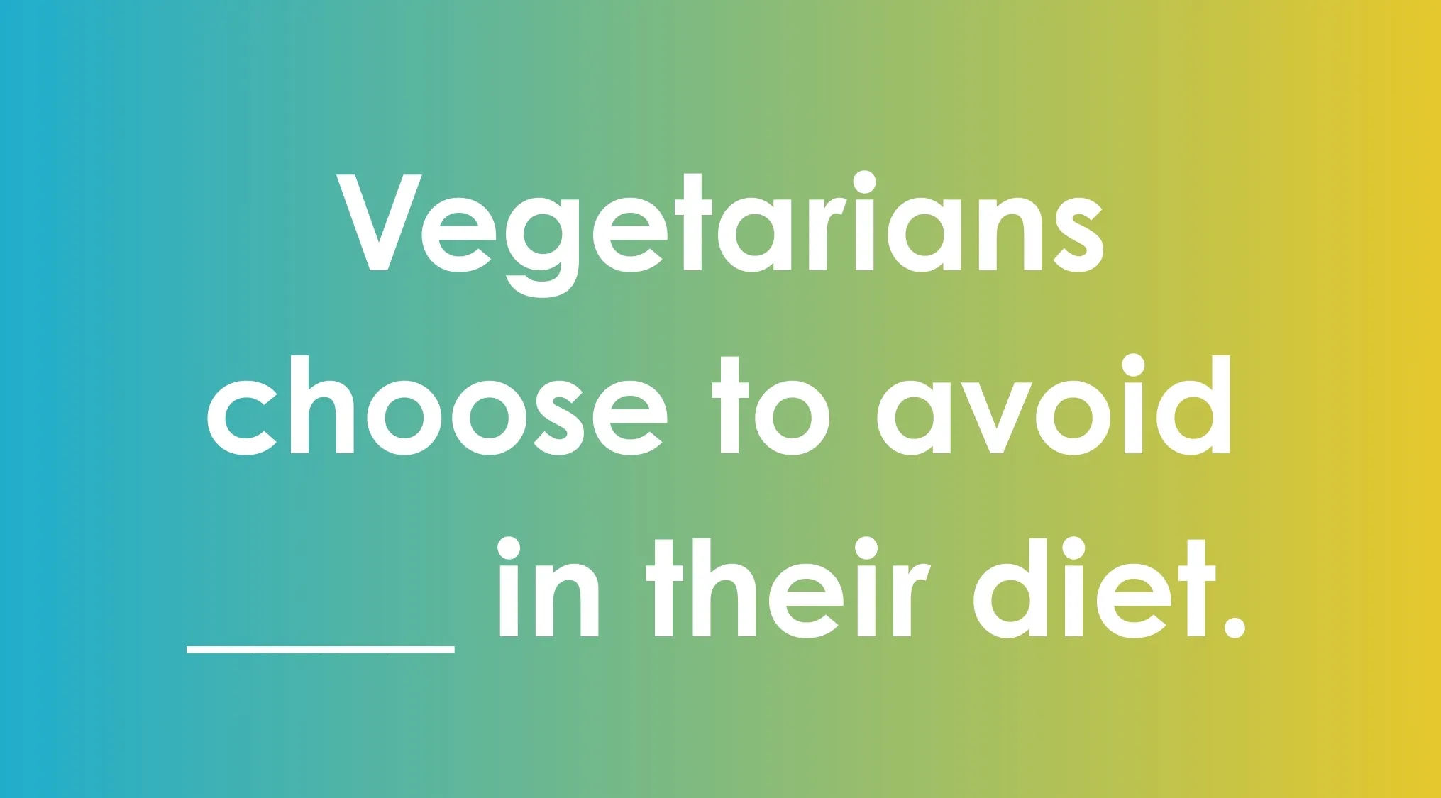 Text on gradient background stating a commonly confused words exercise with a sentence about vegetarians avoiding something in their diet.
