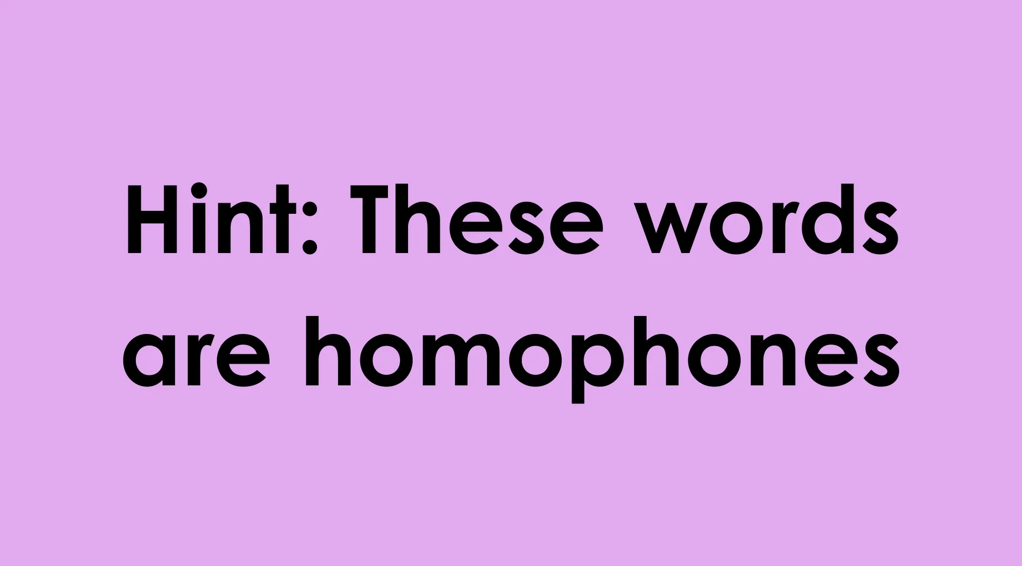 Hint text on a purple background indicating homophones in an odd one out challenge language edition puzzle.