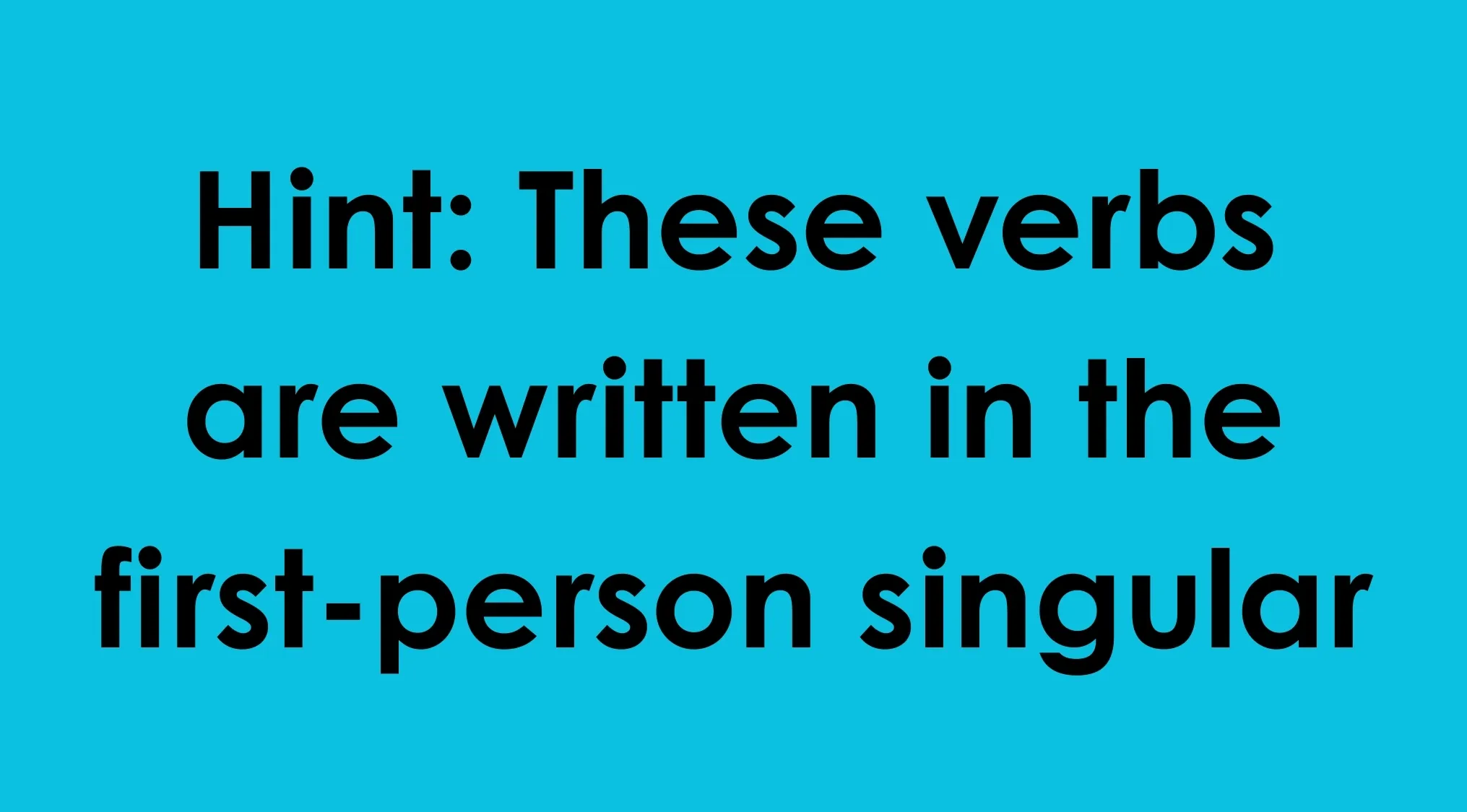 Hint text on a blue background for odd-one-out challenge language edition about first-person singular verbs.