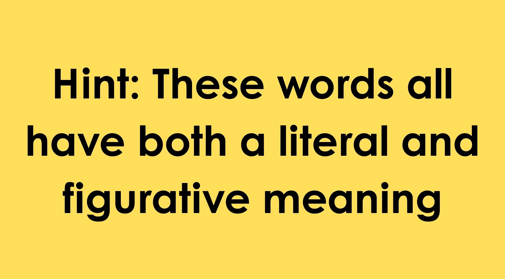 Hint text on a yellow background explaining words with both literal and figurative meanings in an odd-one-out language challenge.