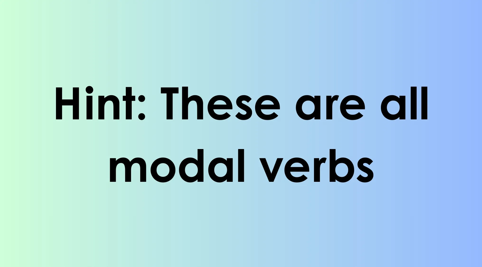 Hint text on a gradient background in an odd-one-out challenge, focusing on modal verbs for language edition.