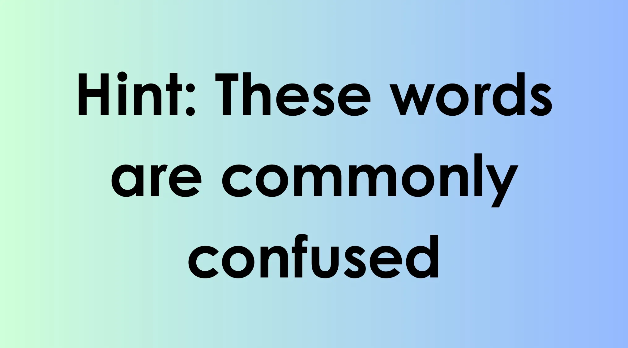 Hint text on a gradient background indicating commonly confused words in an odd-one-out language challenge.