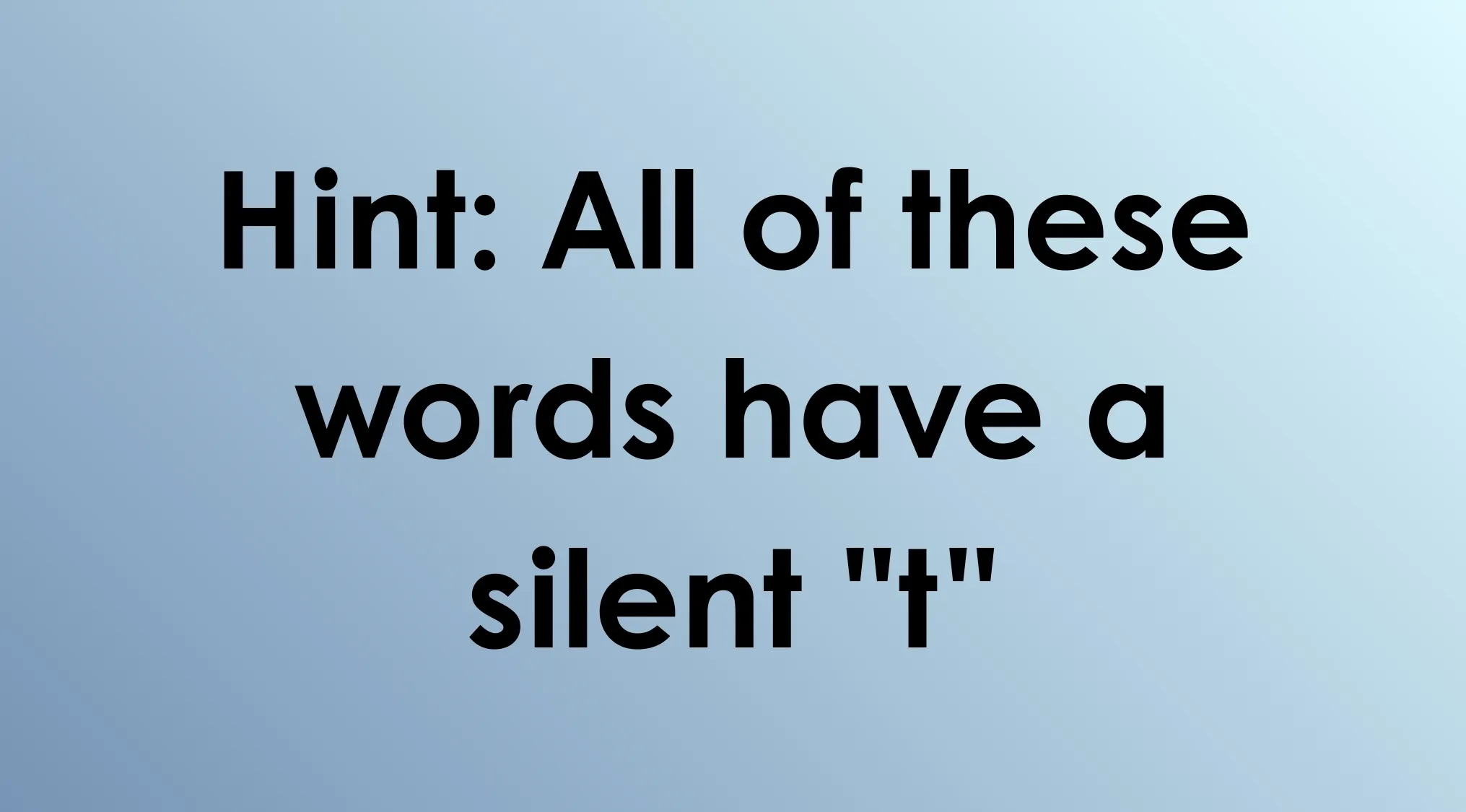 Hint text on a blue gradient background for an odd-one-out language challenge mentioning silent t in words.