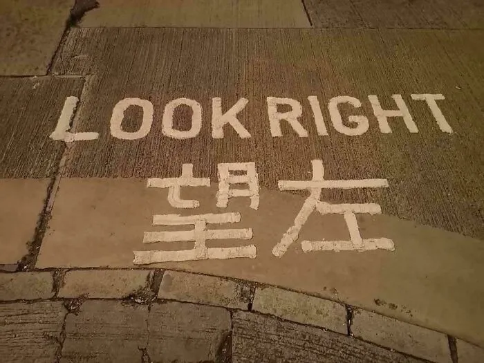 In English It Says "Look Right", But In Chinese It Says "Look Left"