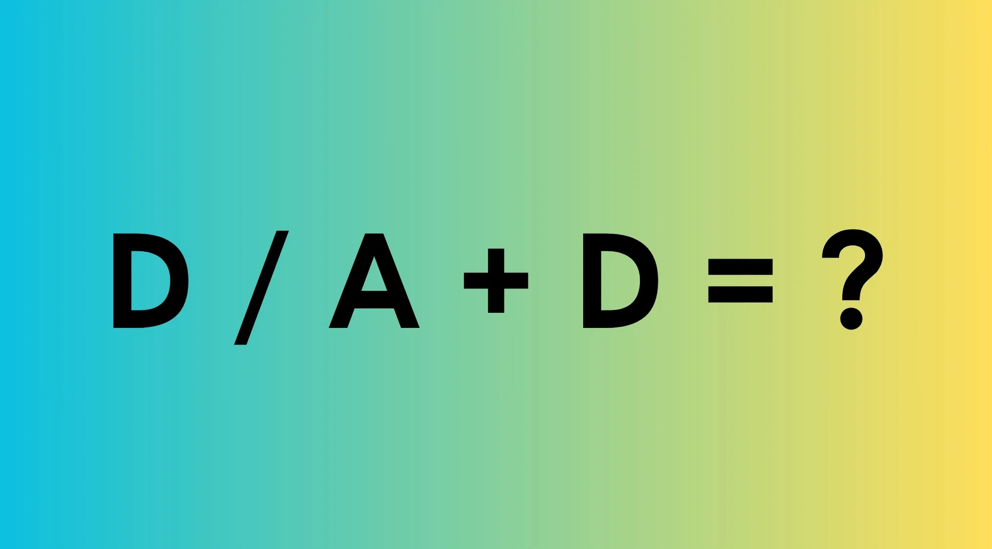 Math puzzle showing D divided by A plus D equals question mark for UK 11 plus school test problem.