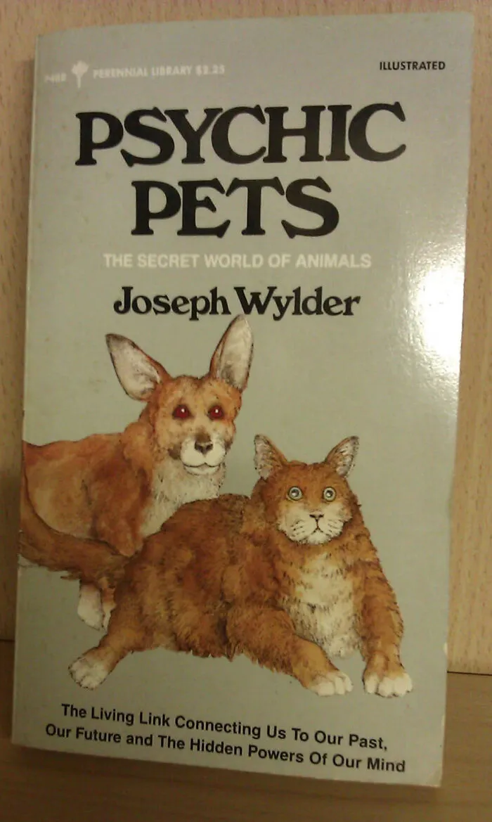 Psychic Pets: The Secret World Of Animals By Joseph Wylder