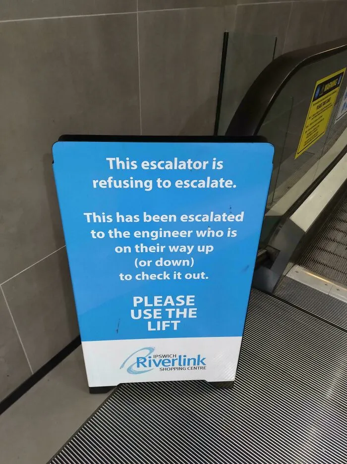 Out Of Order Escalator Sign At My Local Shopping Centre