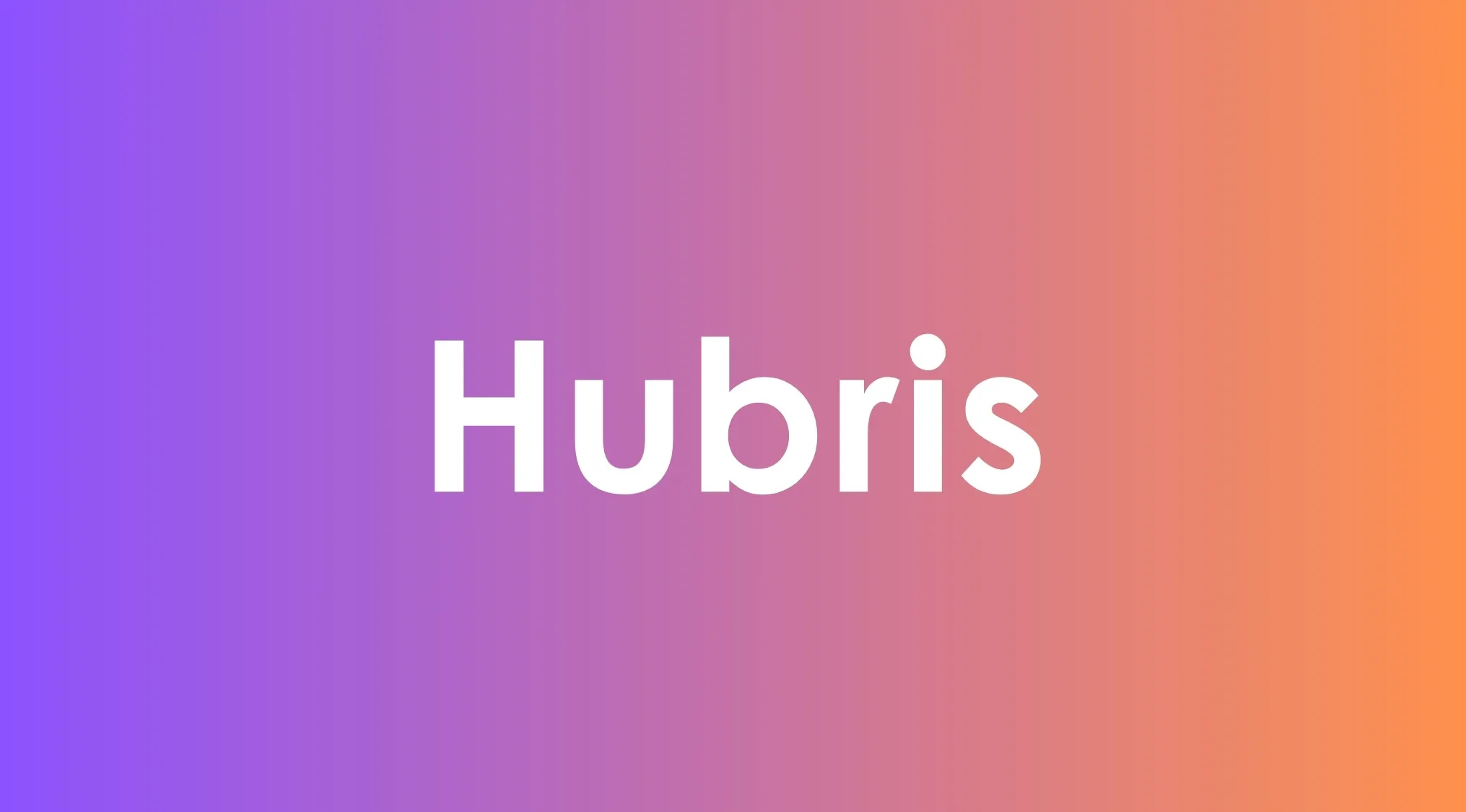 Hubris written in bold white font on a purple to orange gradient background, related to vocabulary words only smart people know.