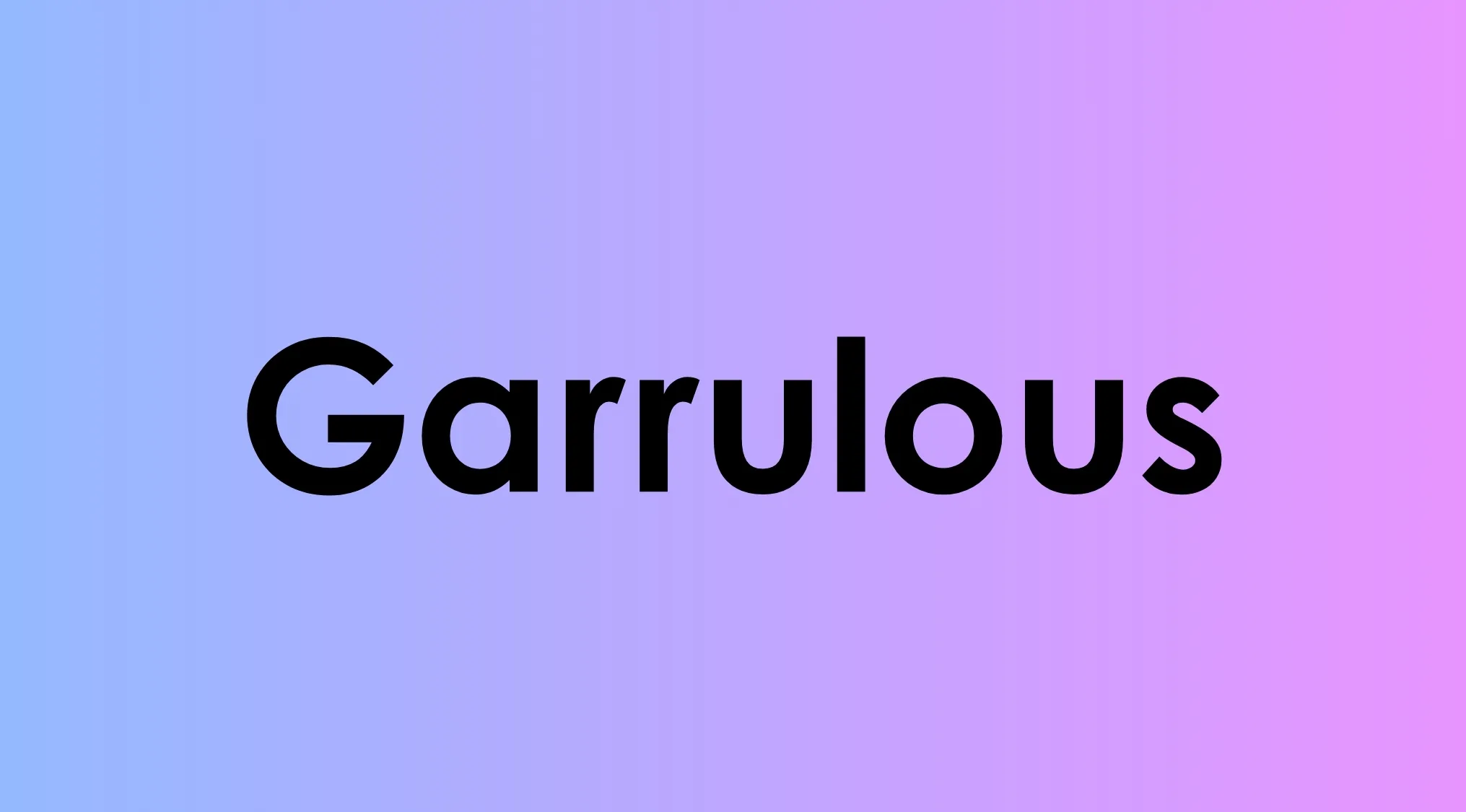 Garrulous word in bold black font on blue to purple gradient background, related to excessively talkative definition.