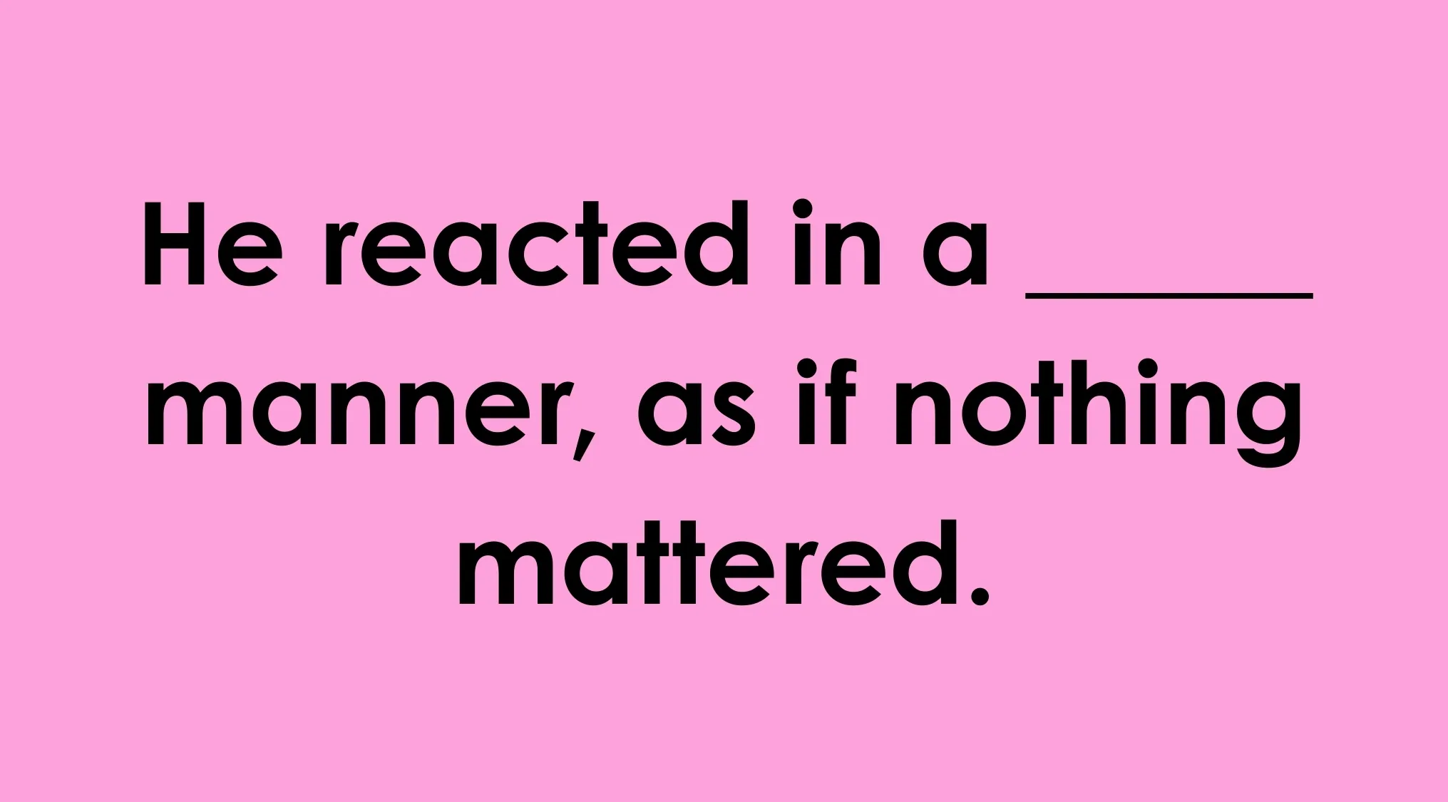 Sentence completion exercise featuring vocabulary words only smart people know on a pink background.