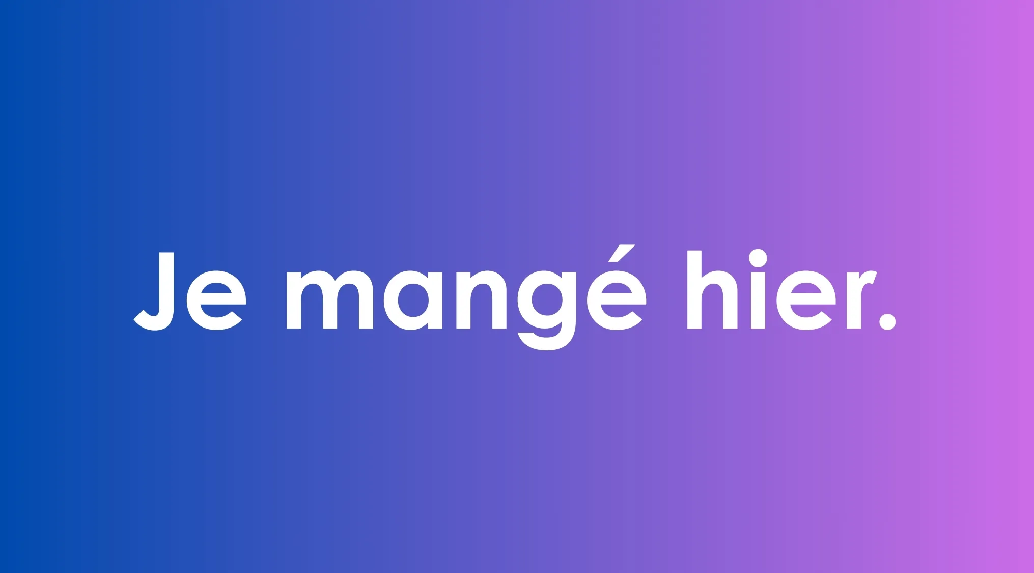 French sentence example displaying passé composé form on a blue to purple gradient background.