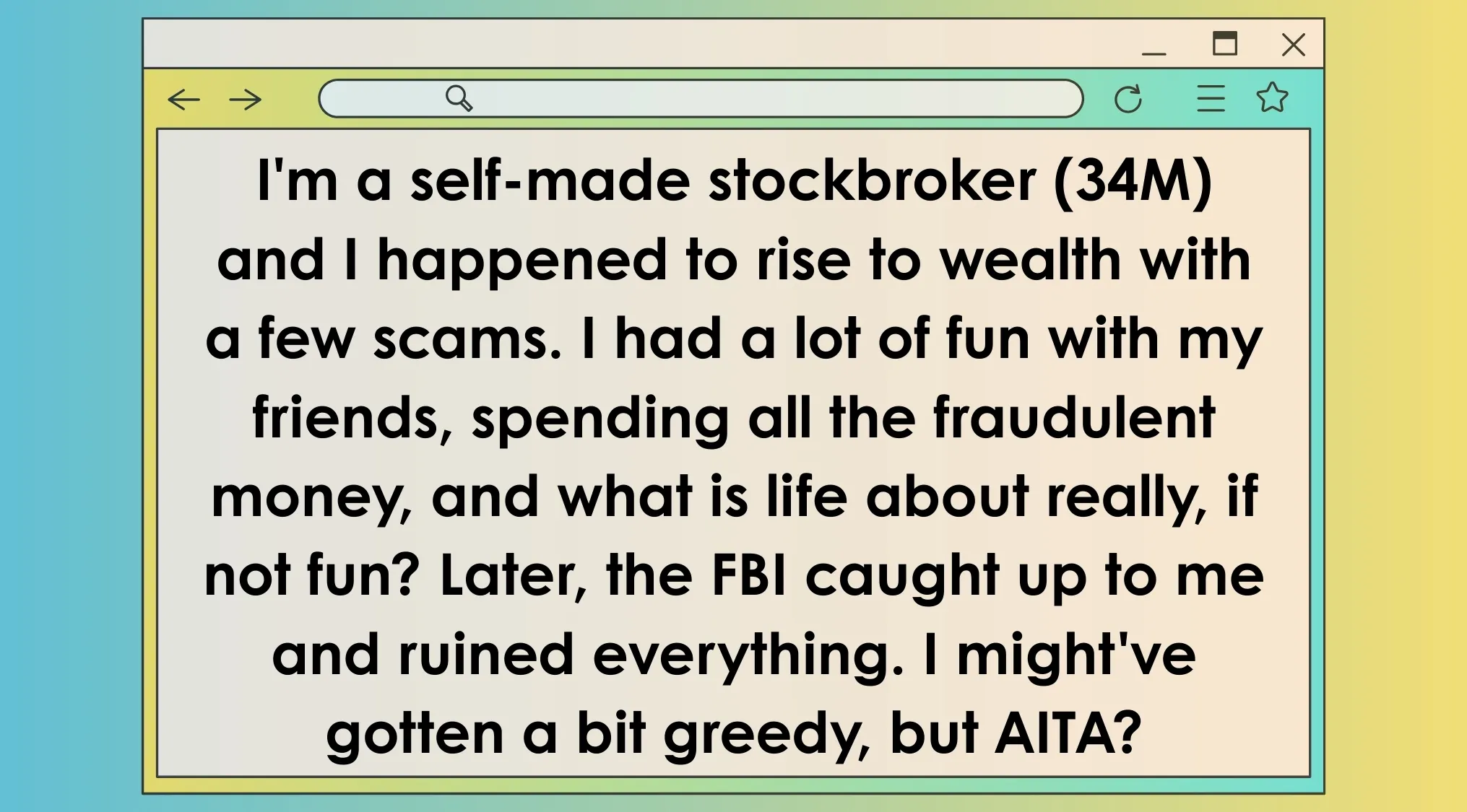 AITA post describing a self-made stockbroker using scams for wealth in a movie world scenario.