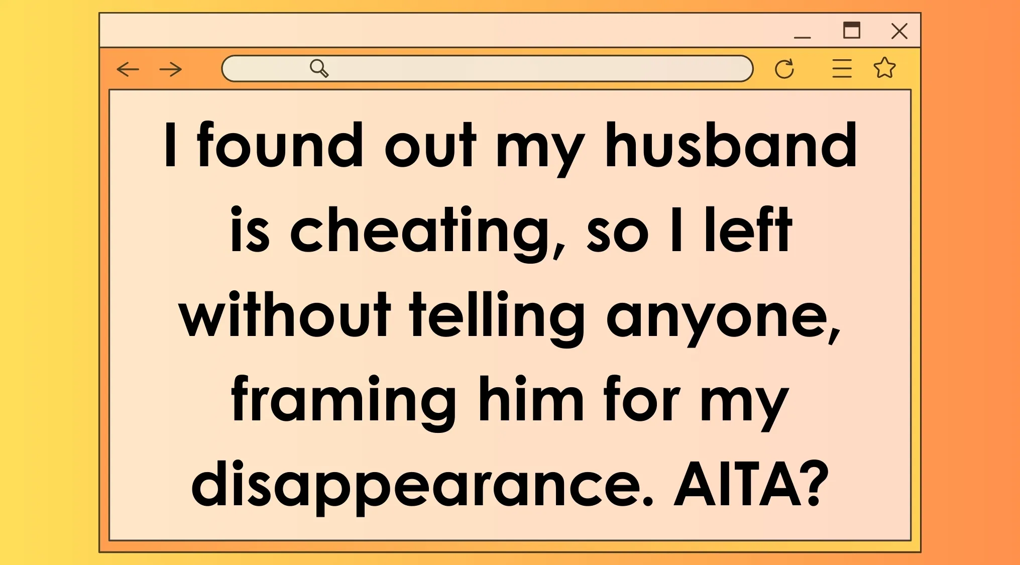 AITA post describing a character who left after discovering her husband cheating and framed him for her disappearance.