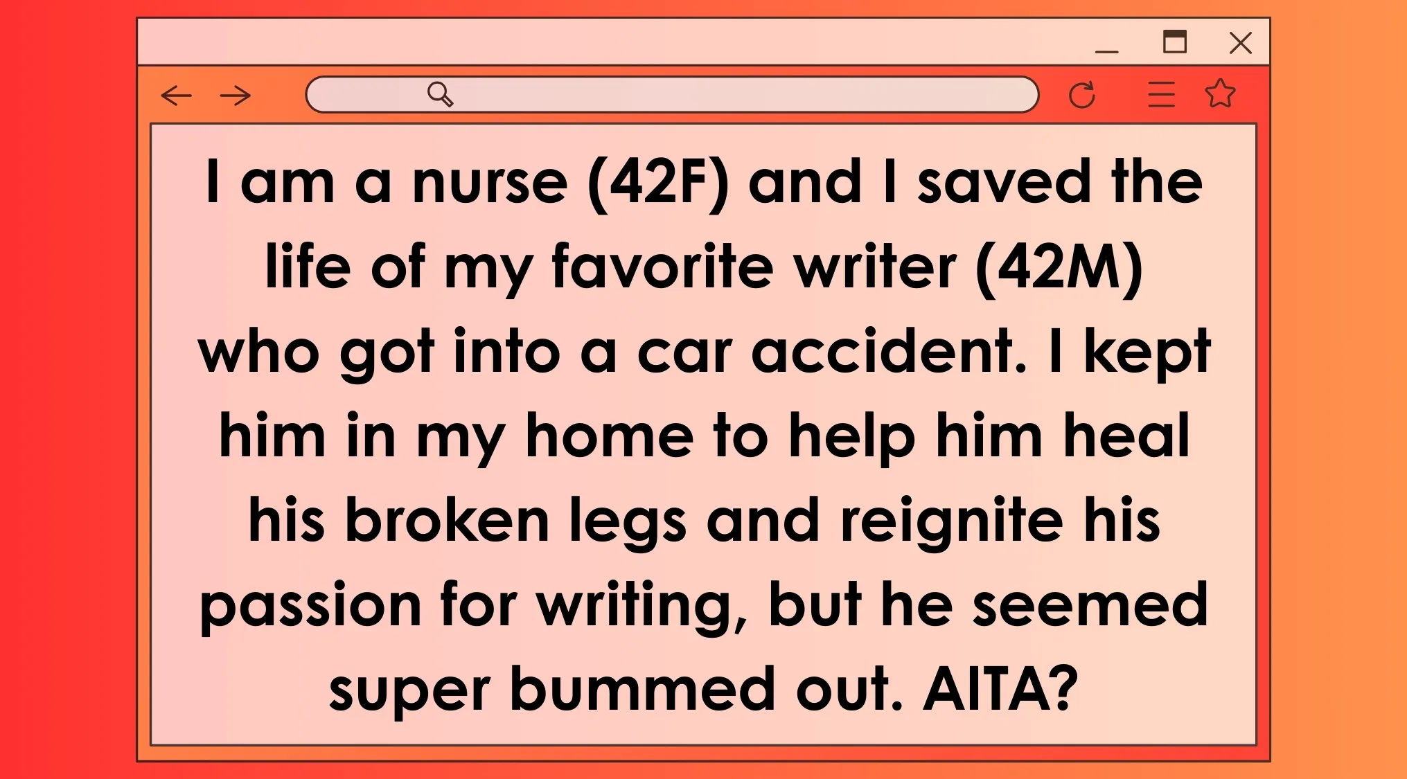 AITA post style movie description of a nurse saving a writer after a car accident with broken legs.